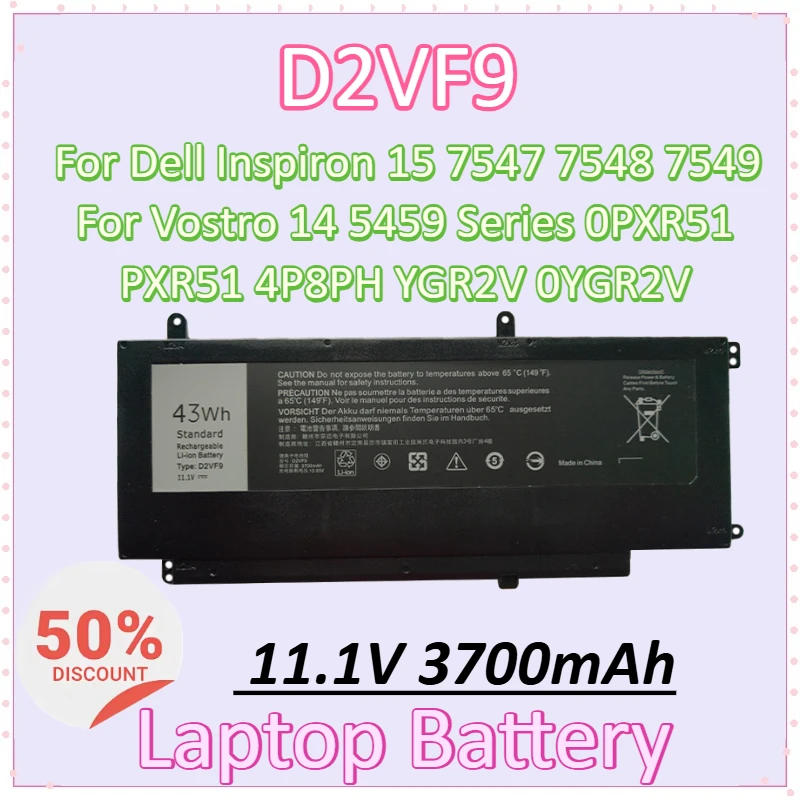 

D2VF9 11.1V 3700mAh Laptop Battery for Dell Inspiron 15 7547 7548 7549 for Vostro 14 5459 Series 0PXR51 PXR51 4P8PH YGR2V 0YGR2V