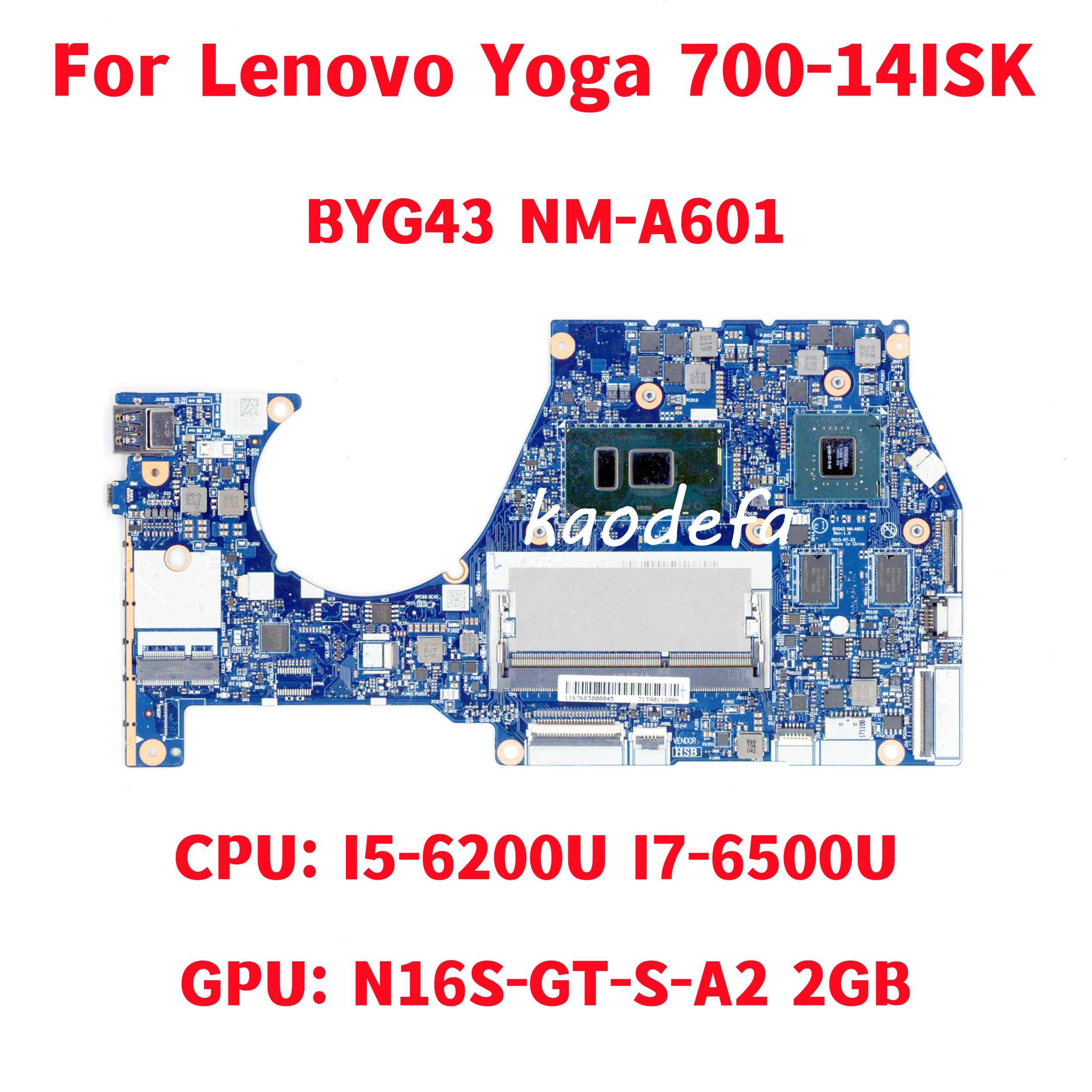 BYG43 NM-A601 For Lenovo Yoga 700-14ISK Laptop Motherboard CPU: I5-6200U I7-6500U GPU: 940M 2GB FRU: 5B20K41650 100% Test OK