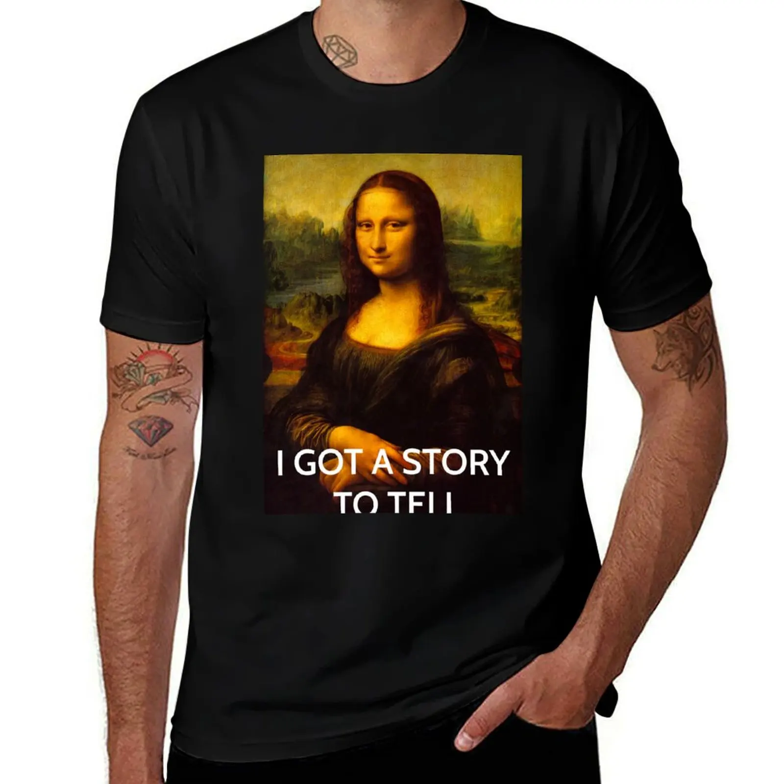 Mona Lisa I Got A Story to Tell Quote T-Shirt Breathable Gym Short Sleeve T-Shirt