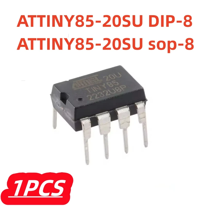 1Pcs/lot ATTINY85-20PU ATTINY85 20PU TINY85-20U TINY85 DIP-8 ATTINY85-20SU ATTINY85 20SU TINY85-20SU TINY85 20SU sop-8 100% New