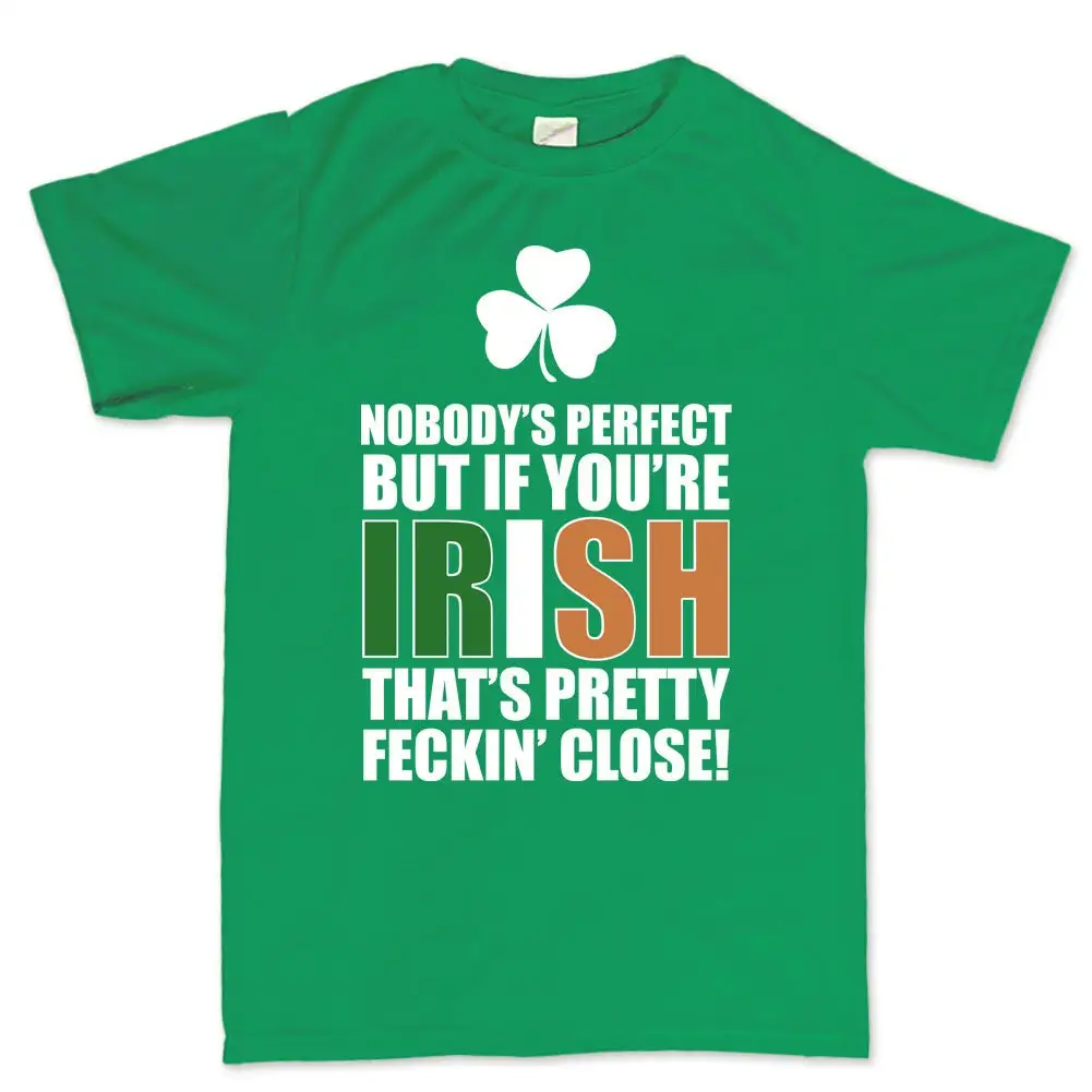 Nobody Perfect Irish T Shirt Funny Ireland Shamrock Saint Patrick Clover Paddy Day Flecking Close