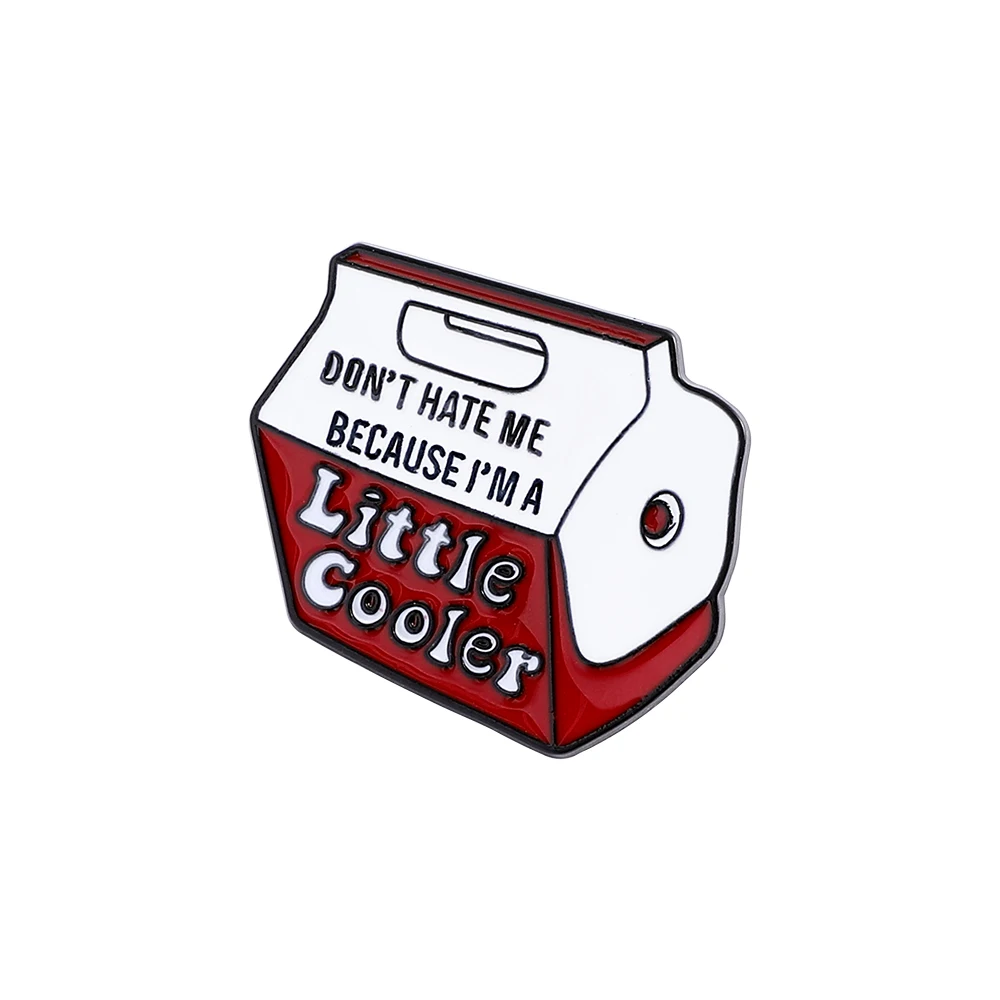 Don't Hate Me Because I'm A Little Cooler Enamel Pins Metal Custom Broochse Backpack Lapel Badges Jewelry Gifts For Friends