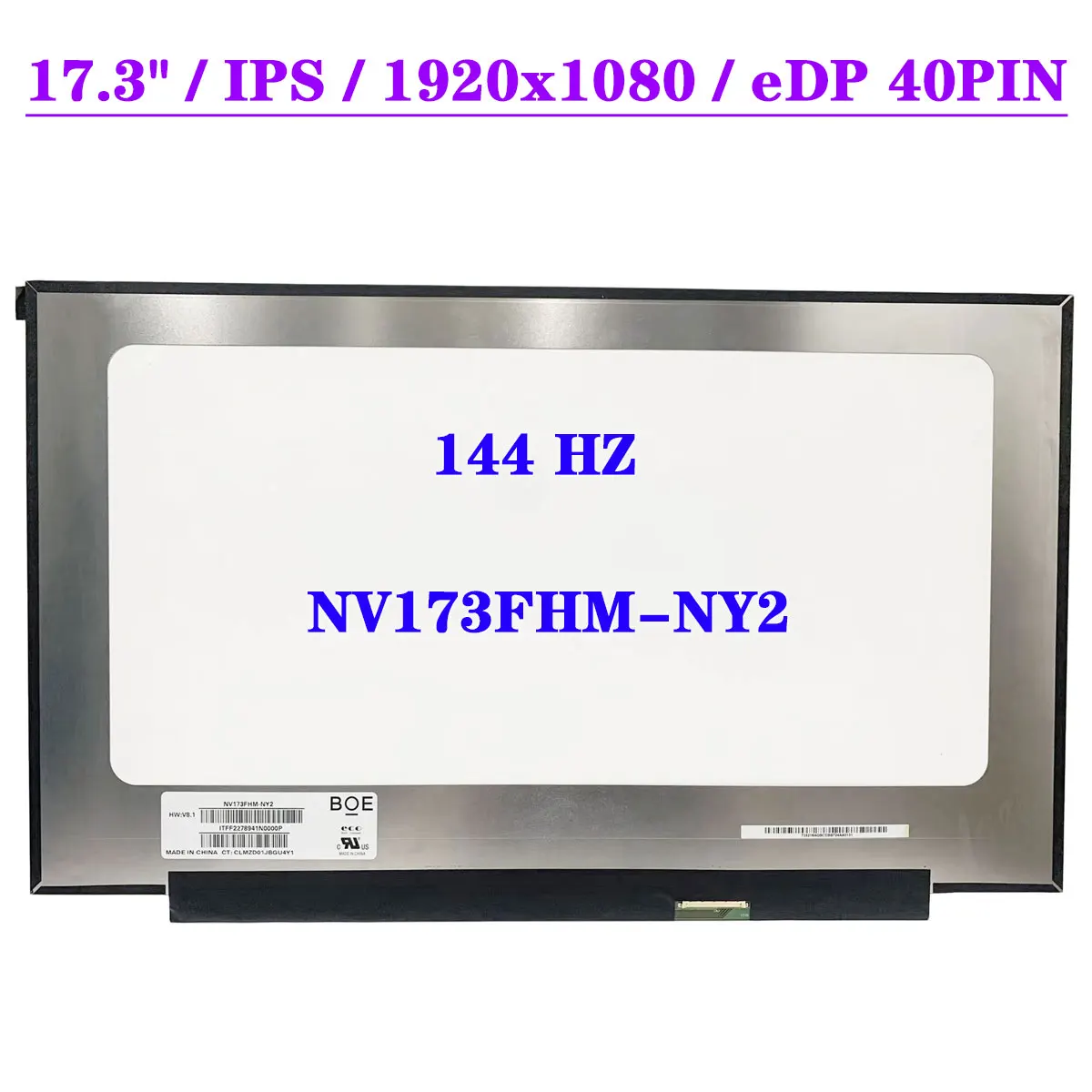 

NV173FHM-NY2 144 Гц IPS ЖК-экран для ноутбука 17,3 дюйма FHD 1920x1080 EDP 40-контактная матричная панель дисплея