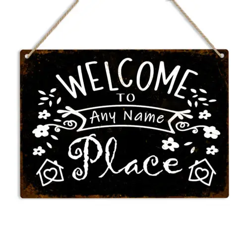 WELCOME TO OUR PLACE PERSONALISED Metal Sign Plaque Hanging Family House Name