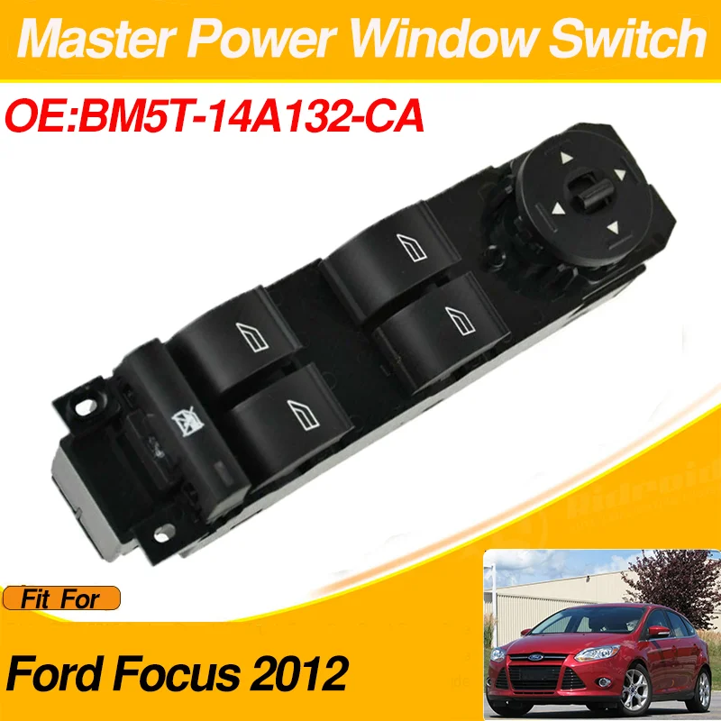 

BM5T-14A132-CA Power Master Control Window Switch Mirror Switches Button For Ford Focus 2012