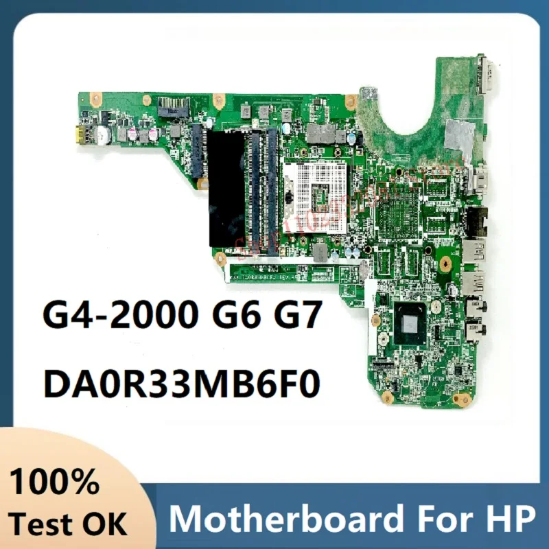 

Материнская плата для ноутбука HP G4-2000 G6-2000 G7-2000, материнская плата DA0R33MB6F0 SLJ8E, 100% новая материнская плата для ноутбука, полностью протестирована