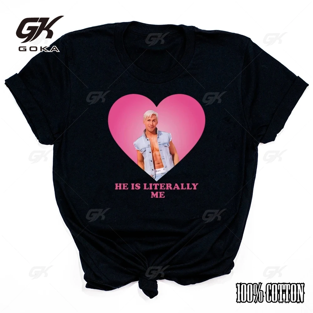 He Is Literally Me Ryan Gosling T Shirt Ryan Gosling As Ken Cotton T Shirt 2024 Cute Funny 90s Y2k T-shirt Women Kawaii Top Tee