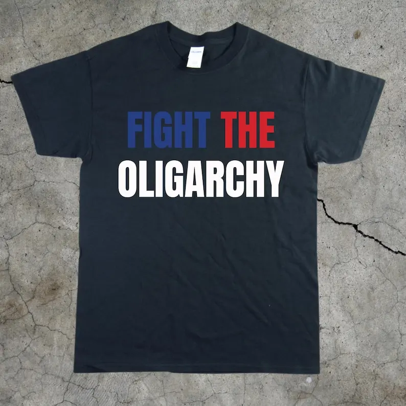تي شيرت بيان - تي شيرت "Fight The Oligarchy" من القطن الثقيل للجنسين، سياسي، ملابس احتجاج، أزياء النشاط، قميص يومي غير رسمي #1