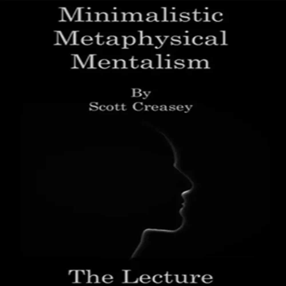 

Minimalistic Metaphysical Mentalism by Scott Creasey 1-2(Instant Download)