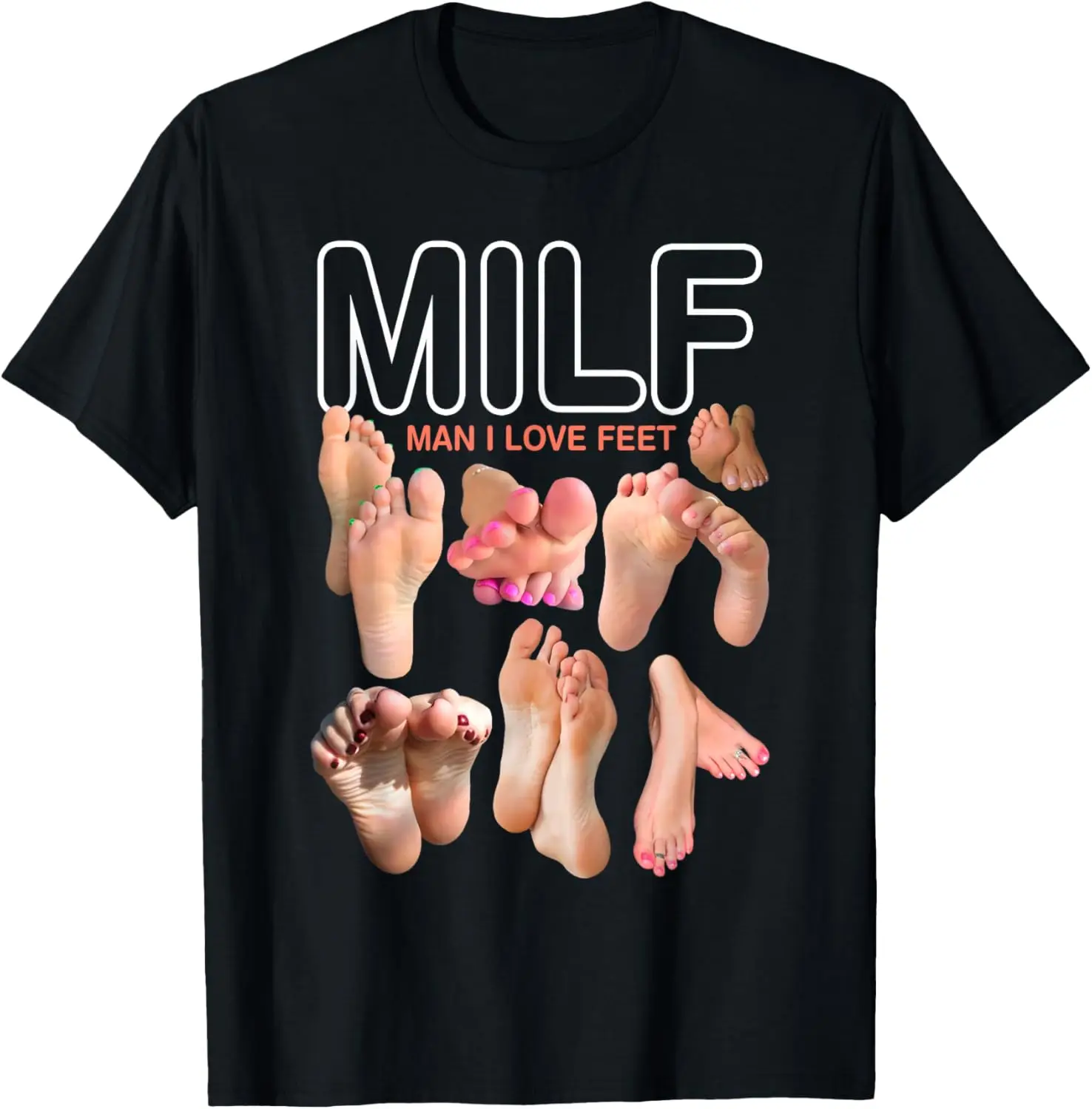 MILF Man I Love Feet Funny Sexy Inappropriate Saying Quote T-Shirt 100% Cotton Trendy Y2K Short-Sleeve Tee-Soft, Quick-Drying,