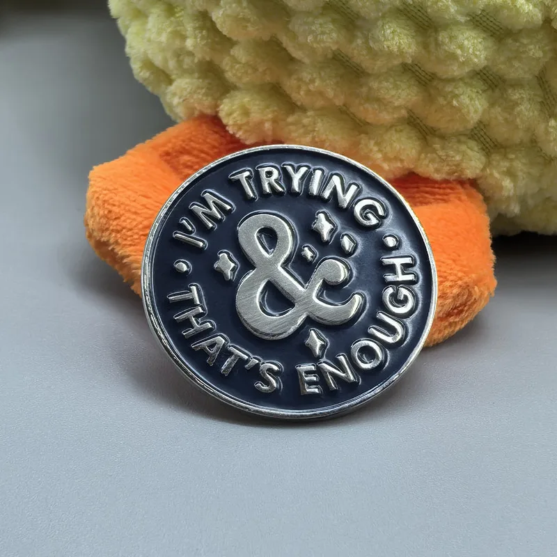 I'm Trying That's Enough Cartoon Enamel Brooch Pin Collar Lapel Pins Badges Women Men Brooches Fashion Jewelry Accessories