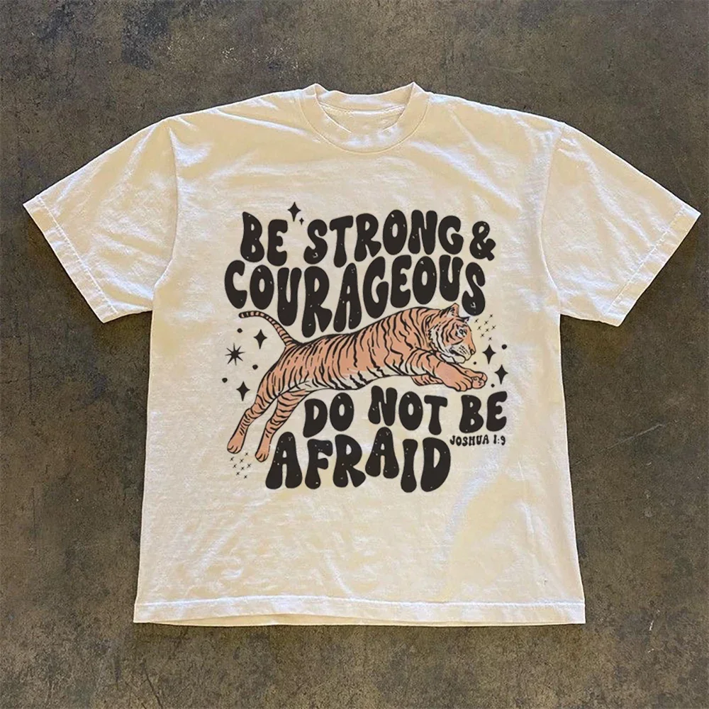 New Retro T-Shirt Fun Style Tiger Be Strong and Courageous Printed Street Women's O-Neck Trend Casual Style Printed Top T-Shirt.