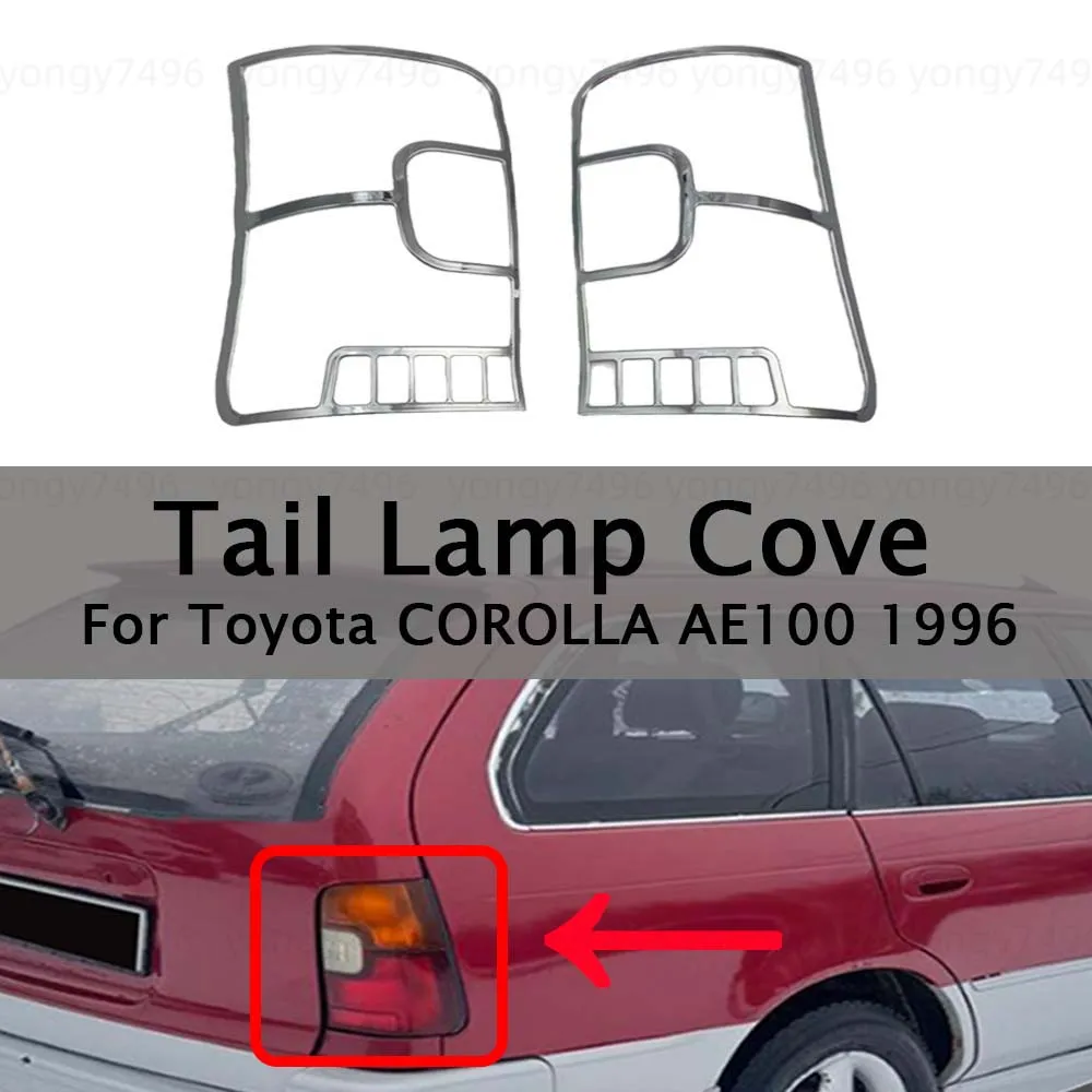

Car Decoration Tail Lamp Cover For Toyota COROLLA AE100 1996-2000 Electroplating Car Upgrad Accessories Stickers Modify A Car