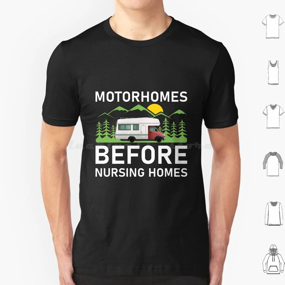 T-shirt en coton 6XL « Motorhomes Before Nursing Homes-Camping Gift » – L'aventure en camping vous attend, bonheur au camping, randonnée, nature