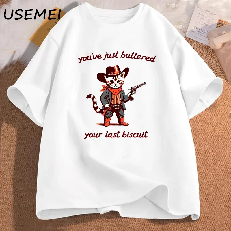 You've Just Buttered Your Last Biscuit T Shirt Women Funny Meowdy Partner T-Shirt Cowboy Cat Tshirt Cotton Round Neck Tees