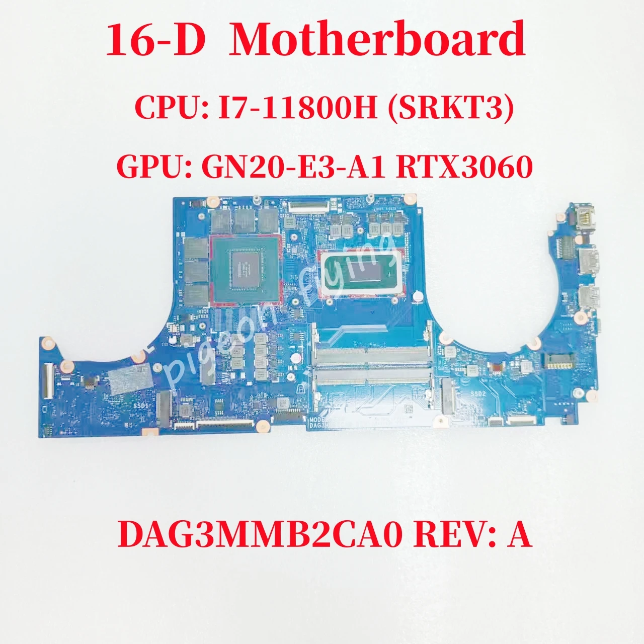 

DAG3MMB2CA0 REV : A материнская плата для ноутбука HP 16-D CPU: I7-11800H SRKT3 GPU: GN20-E3-A1 RTX3060 6G DDR4 100% Test OK