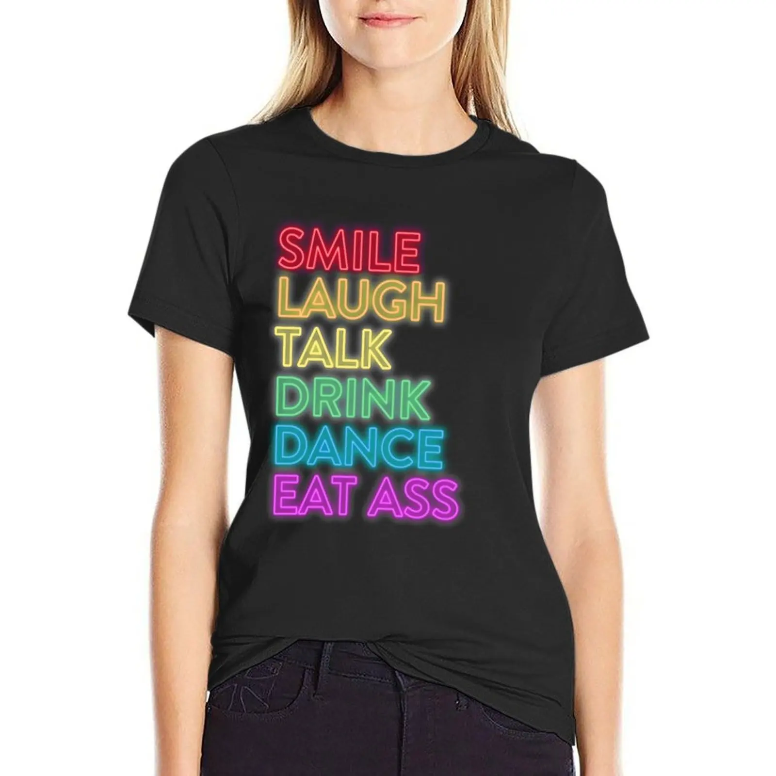 Smile Laugh Talk Drink Dance Eat Ass Rainbow T-Shirt tops anime clothes graphics t-shirt dress for Women graphic