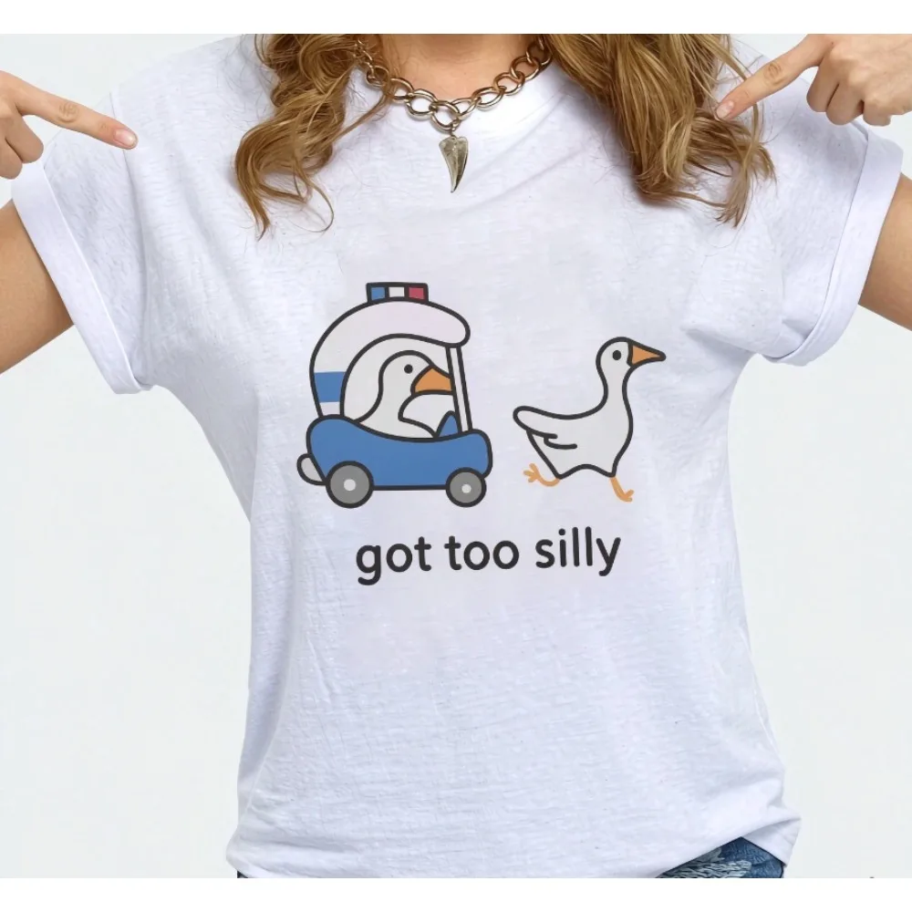 Got Too Silly T Shirt Women Funny Silly Goose Cartoon Print T Shirts Female Cute Meme Graphic Tees Casual Short Sleeve Tops