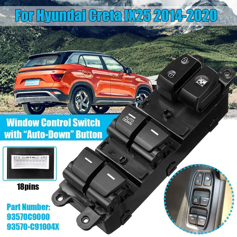 

Car Window Master Lifter Control Switch For Hyundai IX25 Creta 93570-C91004X 93570C91004X Auto Down With Backlight