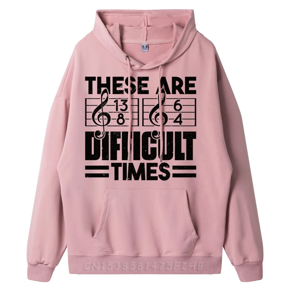 

Musician These Are Difficult Times Music Hoodie Designer Hoodie Skin-Friendly And Soft Camiseta Masculina Mother's Day