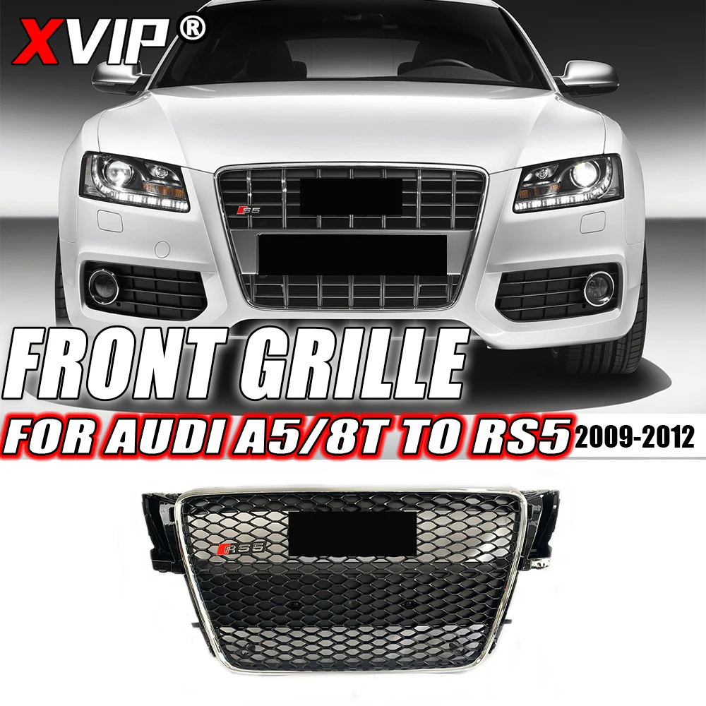 XVIP Chrome Frame+Black Trim Grill RS Style Front Bumper Grille Fit For Audi A5 S5 8T 2009-2012 To RS5 Style Chrome Upper Grille