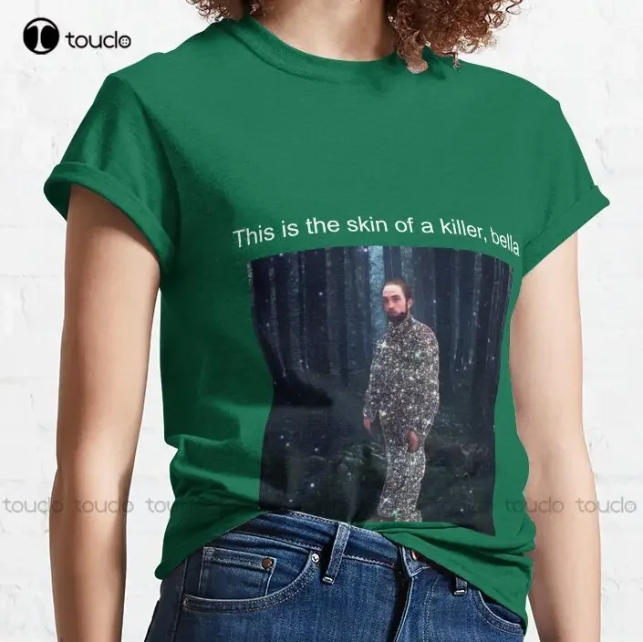 This Is The Skin Of A Killer Bella Twilight Funny T-Shirt Custom Aldult Teen Unisex Digital Printing Tee Shirts Custom Gift image 3