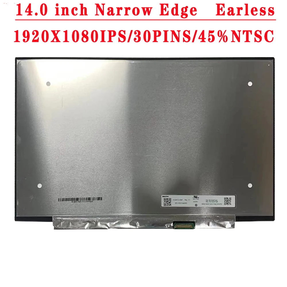 14.0 inch 1920x1080 IPS FHD 30PINS EDP 45%NTSC 60HZ LCD Screen N140HCA-EAE NV140FHM-N48 N3K N4K N3B N4H N44 N45 B140HAN04.0 04.5