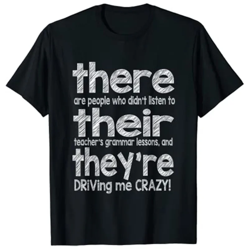 There Are People Who Didn't Listen To Their Teachers Grammar T-Shirt Awesome Gift for Teacher Lovers Clothes