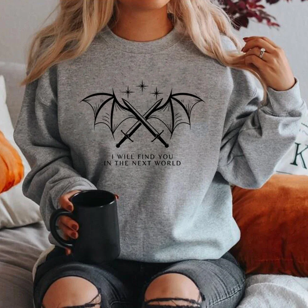 I Will Find You in The Next World Sweatshirt Velaris Sweatshirts Cassian Quotes Pullover ACOTAR Sweater Women Graphic Hoodies