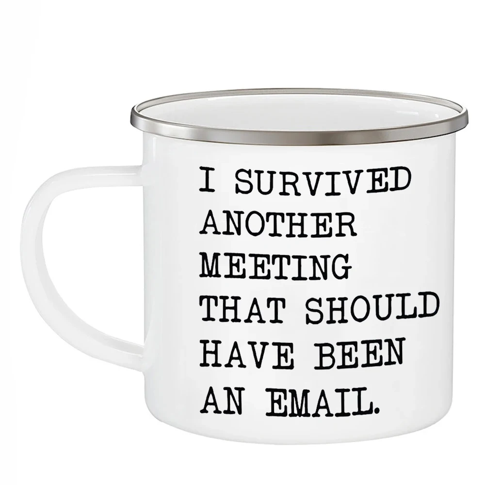 Coworker Gifts Funny Office Coffee Cups I Survived Another Meeting That Should Have Been An Email Campfire Camping Enamel Mugs