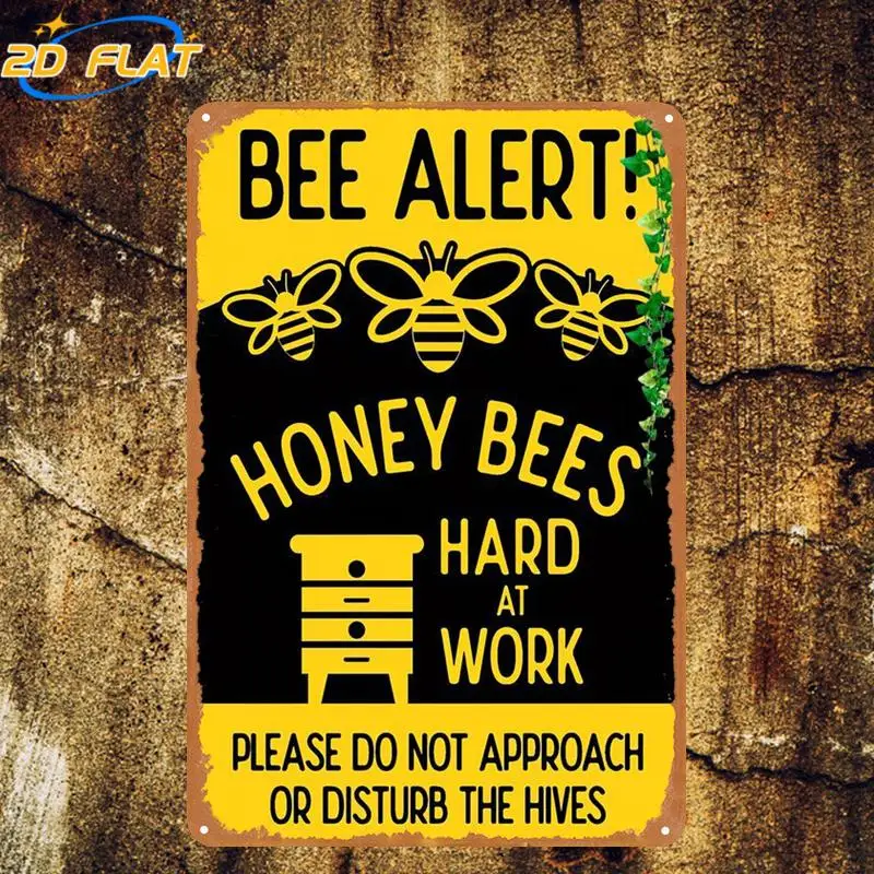 2D Flat 1pc, Bee Alert: Honey Bees Hard at Work – Please Do Not Approach or Disturb the Hives, Metal Iron Sign Decorative
