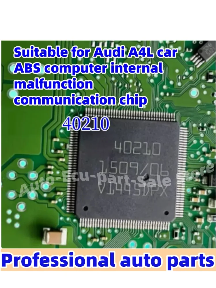 2pcs/lot 40210 Suitable for Audi A4L car ABS computer internal malfunction communication chip