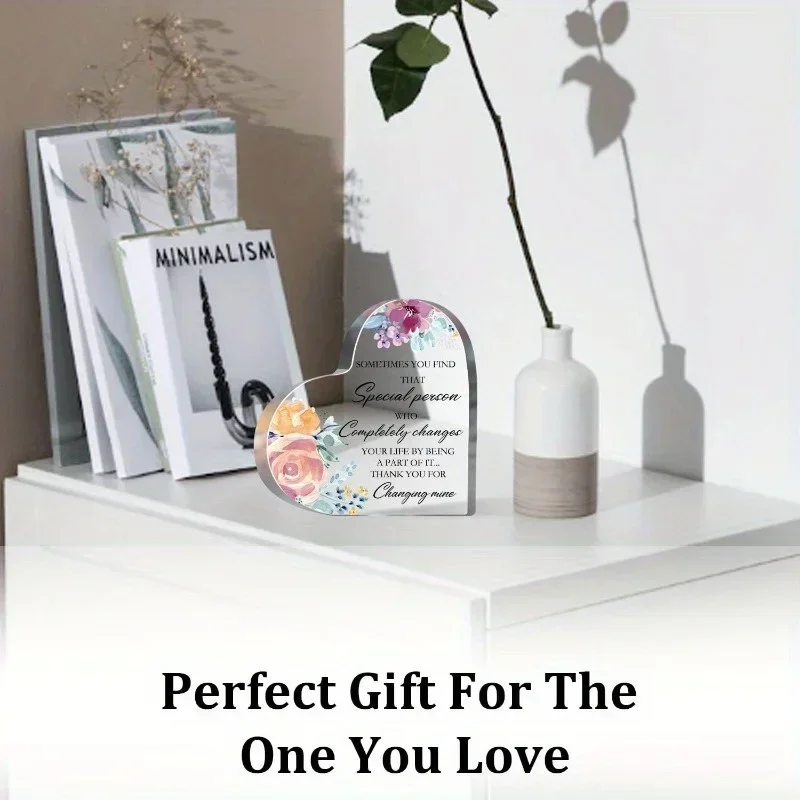Thank You For Changing Mine Clear Acrylic Heart Ornament Friend Lover Keepsake,Heart Acrylic Plaque Special Person Changed My Life Floral Desktop Gift