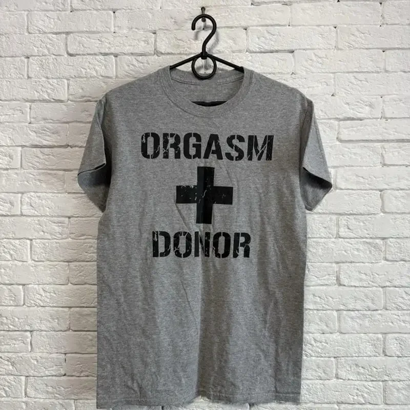 Humor Merch T-shirt Orgasm Donor Gildan Sz S