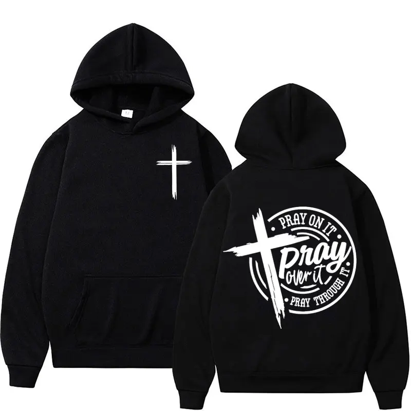 

Pray on It Pray Over It Bible Verse Hoodies Men's Clothing Aesthetic Christian Cross Sweatshirt Unisex Fashion Hoodie Streetwear