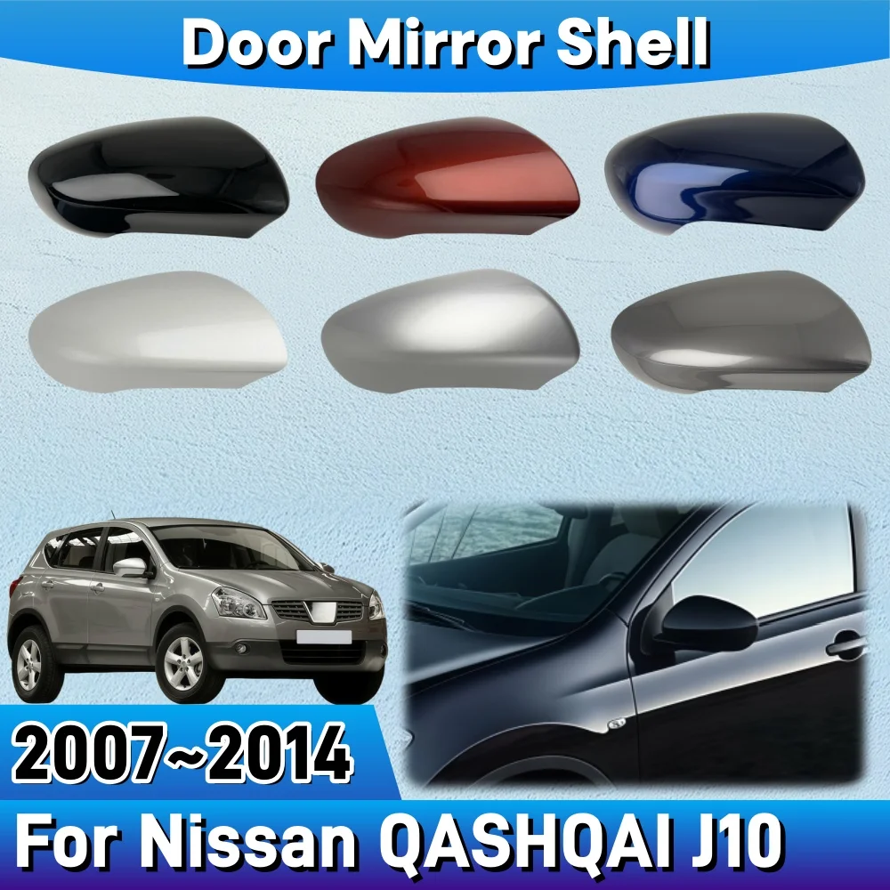 

Door Mirror Shell For Nissan QASHQAI J10 2008 2009 2010 2011 2012 2013 ABS Plastic Car Rearview Accessory Decoration Styling
