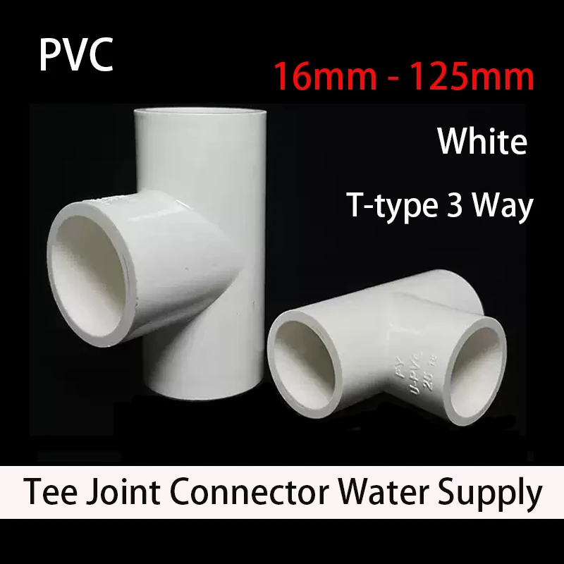 

1-10pc 16-125mm White PVC Tee Connector T-type 3 Way Tube Adapter Water Pipe Fittings Irrigation Water Supply System Pipe Joints