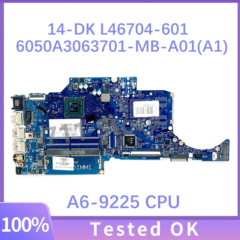 L46704-601 L46704-501 L46704-001 6050A3063701-MB-A01(A1) W/A6-9225 CPU Mainboard For HP 14-DK 14S-DK Laptop Motherboard 100%Test