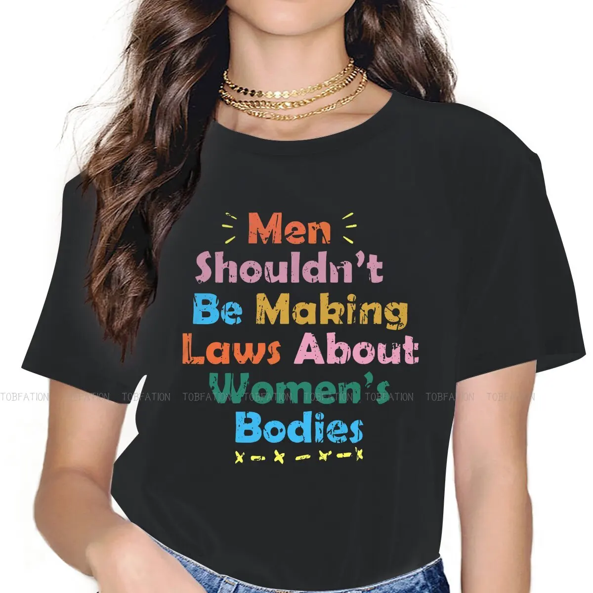 Men Shouldn't Be Making Laws About Women's Bodies  Women Tshirts Abortion Rights Female Clothing Loose Cotton Graphic Clothes