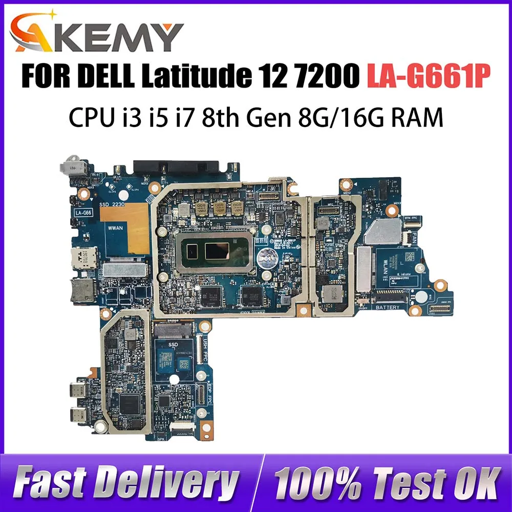 

Laptop Motherboard For Dell Latitude 12 7200 0692DM 0XFWFG 0TJFG7 LA-G661P Computer Mainboard I3 I5 I7 8th Gen CPU 8G 16G RAM