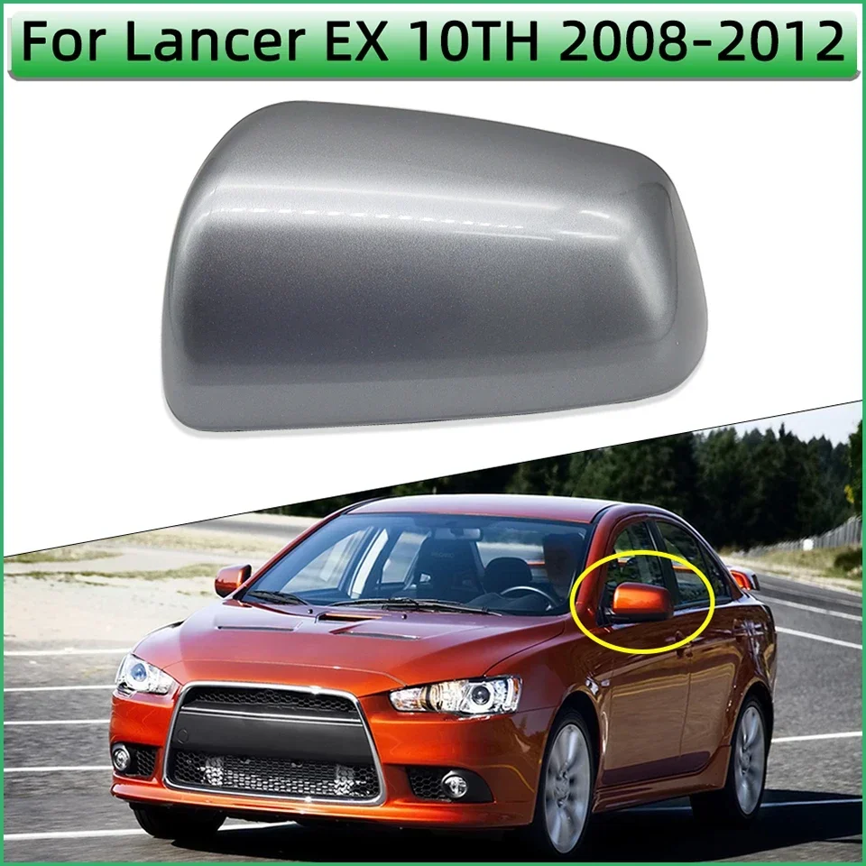 

For Mitsubishi Lancer EX 2008 2009 2010 2011 2012 Car Part Rearview Mirror Cover Shell Housing Side Wing Mirror Cap Lid Painted