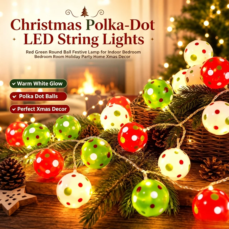 Christmas Polka‑Dot LED String Lights Red Green Round Ball Festive Lamp for Indoor Bedroom Room Holiday Party Home Xmas Decor