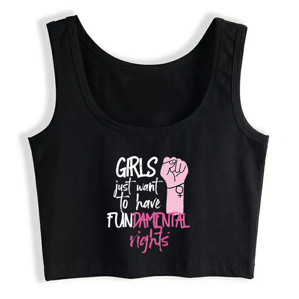 Girls Just Want To Have Fun Damental Rights Printed Tank Tops Women's Fashion Personality Sexy Fit Crop Top Feminist Camisole