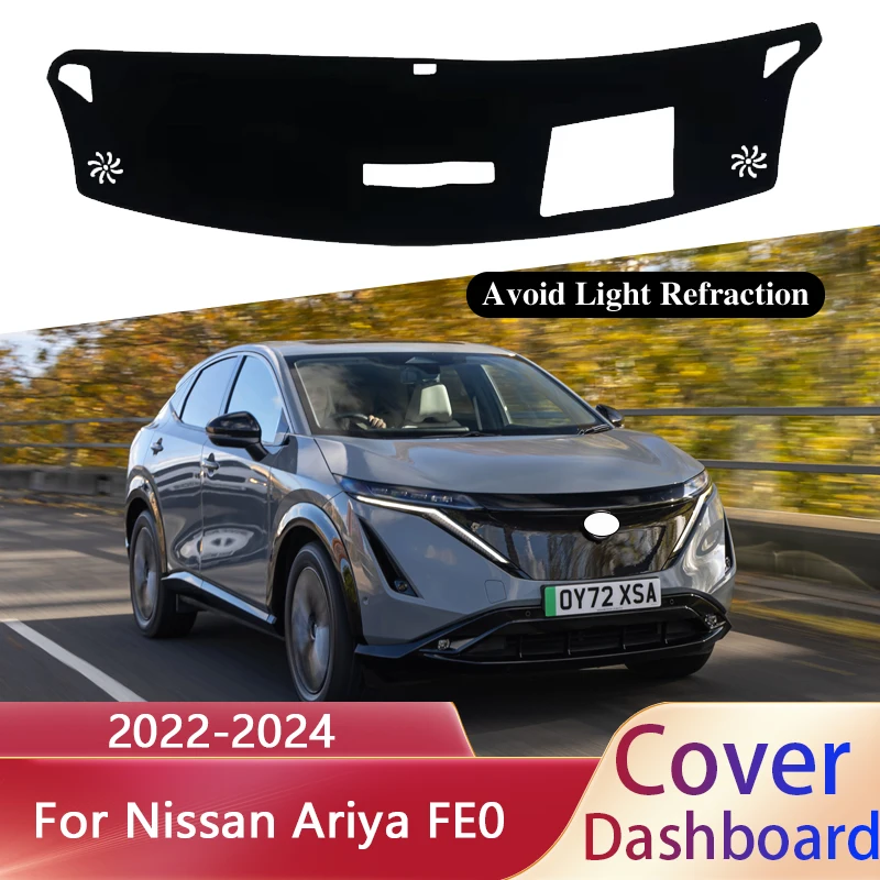 

Автомобильный коврик для приборной панели Nissan Ariya, аксессуары FE0 2023 2024 2025, крышка приборной панели, коврик для приборной панели, солнцезащитные козырьки, избегайте света, подкладка, ковер, наклейки