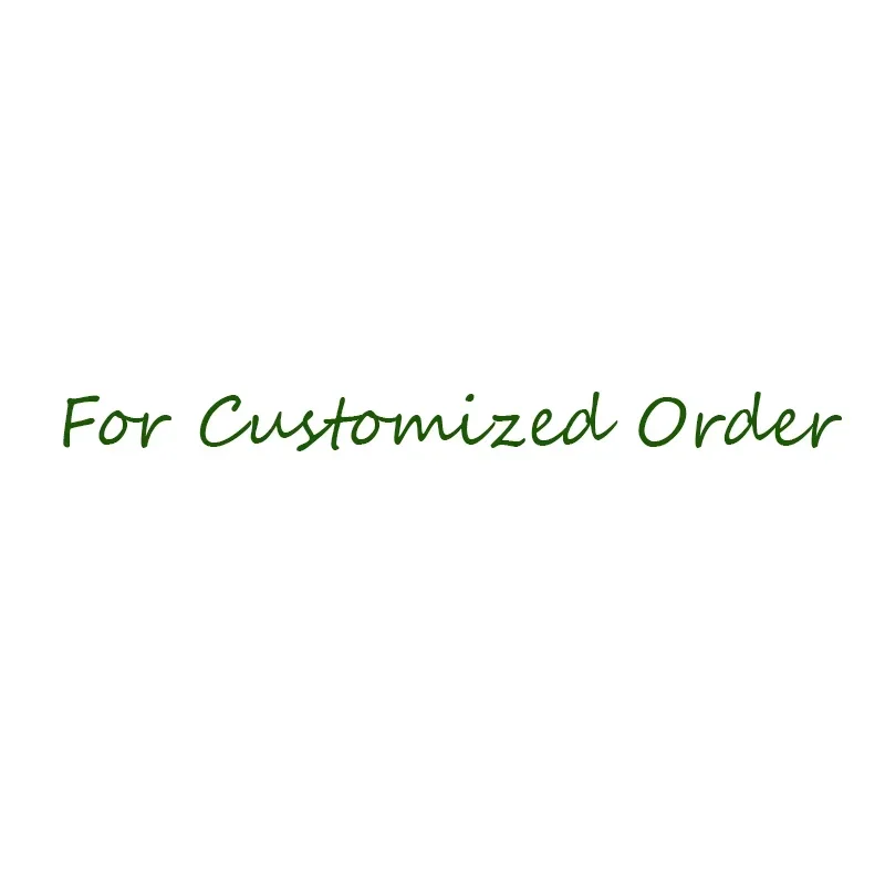 

For Customized Order