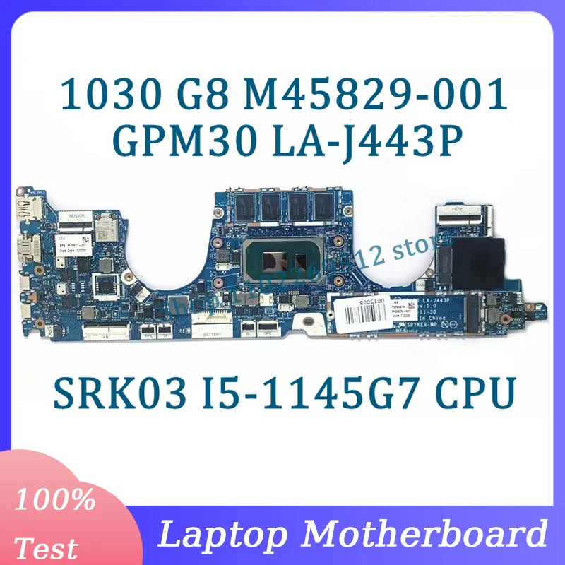 M45829-001 M45829-501 M45829-601 GPM30 LA-J443P para la placa base del ordenador portátil HP 1030 G8 con CPU SRK03 I5-1145G7 100% funcionando bien