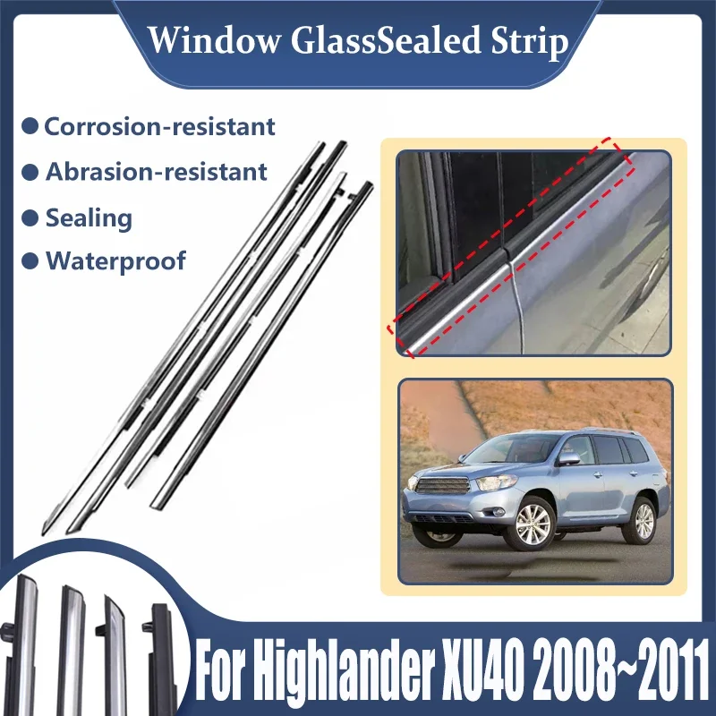 

For Toyota Highlander XU40 Kluger 2008~2011 2010 Car Window Glass Sealed Strips Door weather Window Moulding Trim Accessories