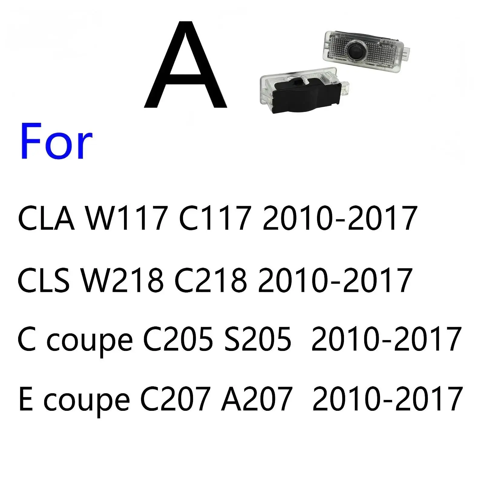 HD C205 C207 W257 C238 W117 C117 C118 W218 Led Auto Tür Projektor Licht Für Mercedes Benz CLA CLS Coupe 2019 2020 2023 2025 2017 – Detail 1