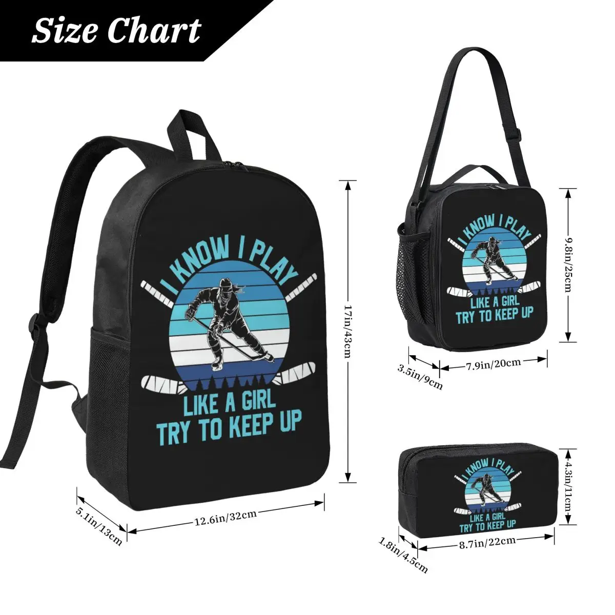 I Know I Play Like A Gril Try To Keep Up Hockey Backpack Student Boy Girl BookBag School Bag 3ps Insulated Lunch Bag Pencil Case