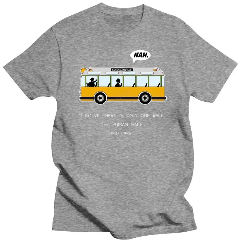 Men summer t-shirt funny print short sleeve Men t-shirt Rosa Bus Parks anti racism freedom Nah Nope gift tshirt Women t shirt